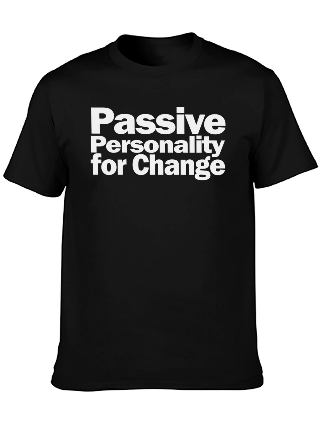Passive Personality Change Tee