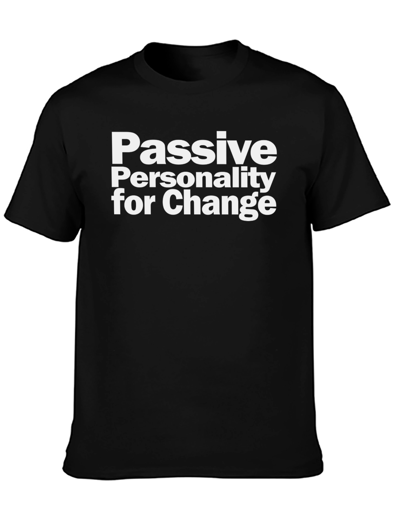 Passive Personality Change Tee