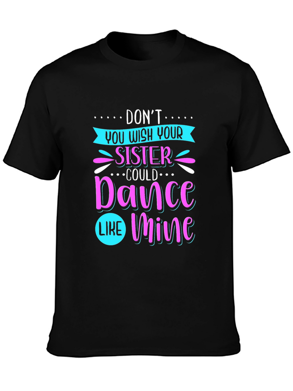 Dance Sister Graphic Tee - Black T-Shirt