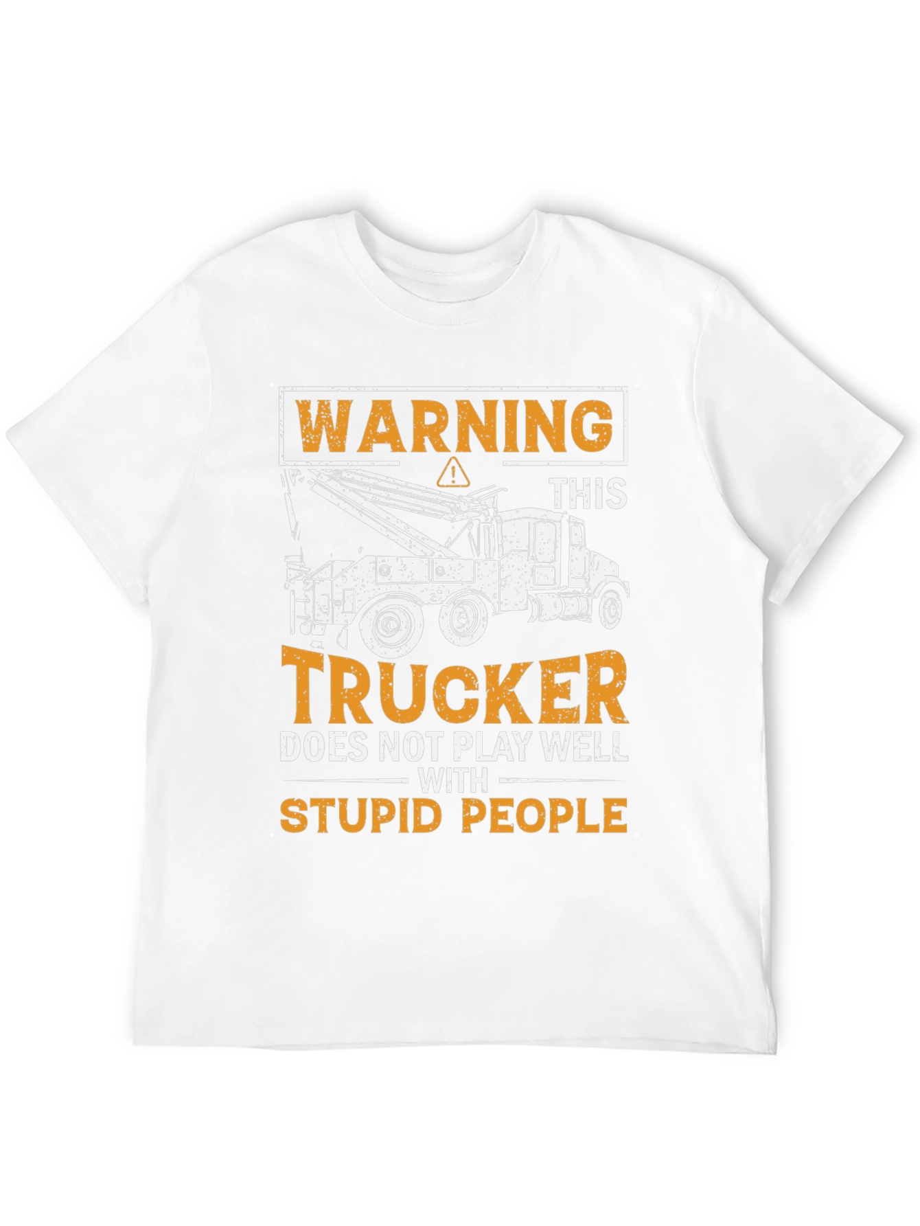 Warning Trucker T-Shirt - Stupid People