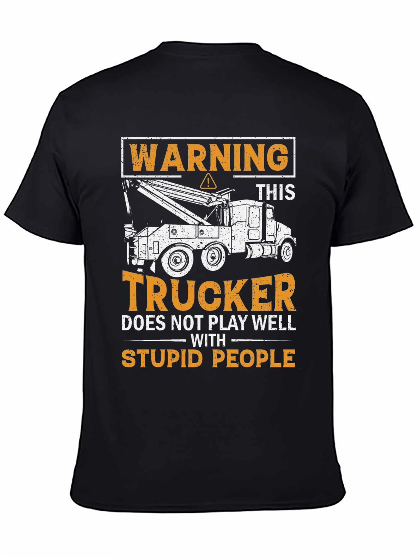 Warning Trucker T-Shirt - Stupid People