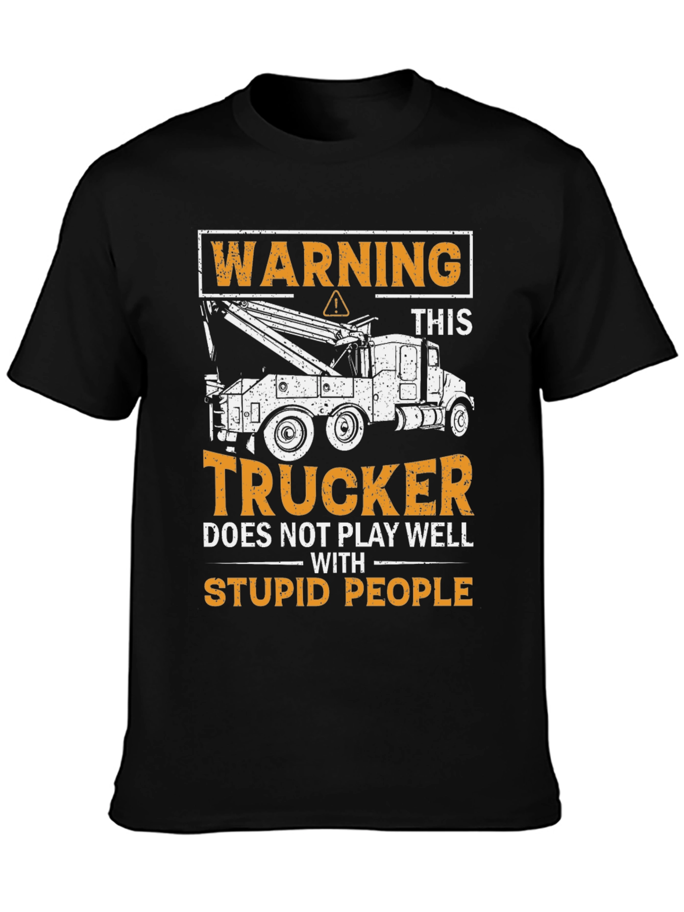 Warning Trucker T-Shirt - Stupid People
