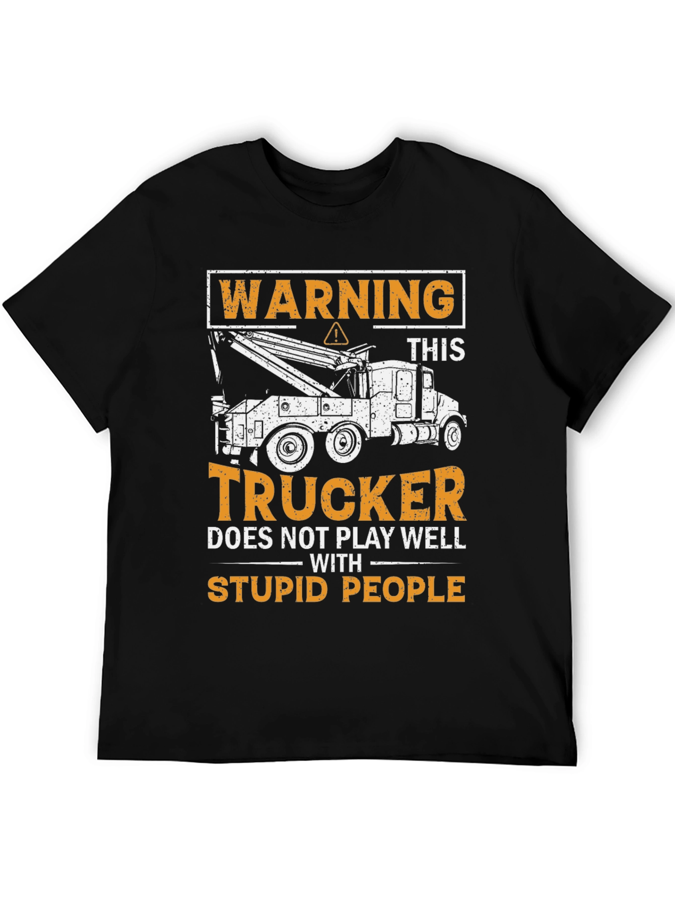 Warning Trucker T-Shirt - Stupid People