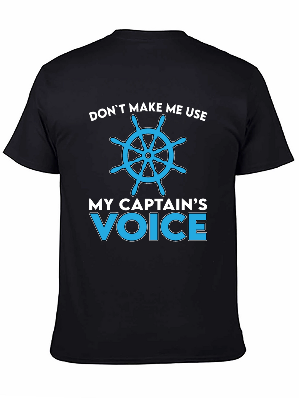 Captains Voice T-Shirt - Nautical Humor