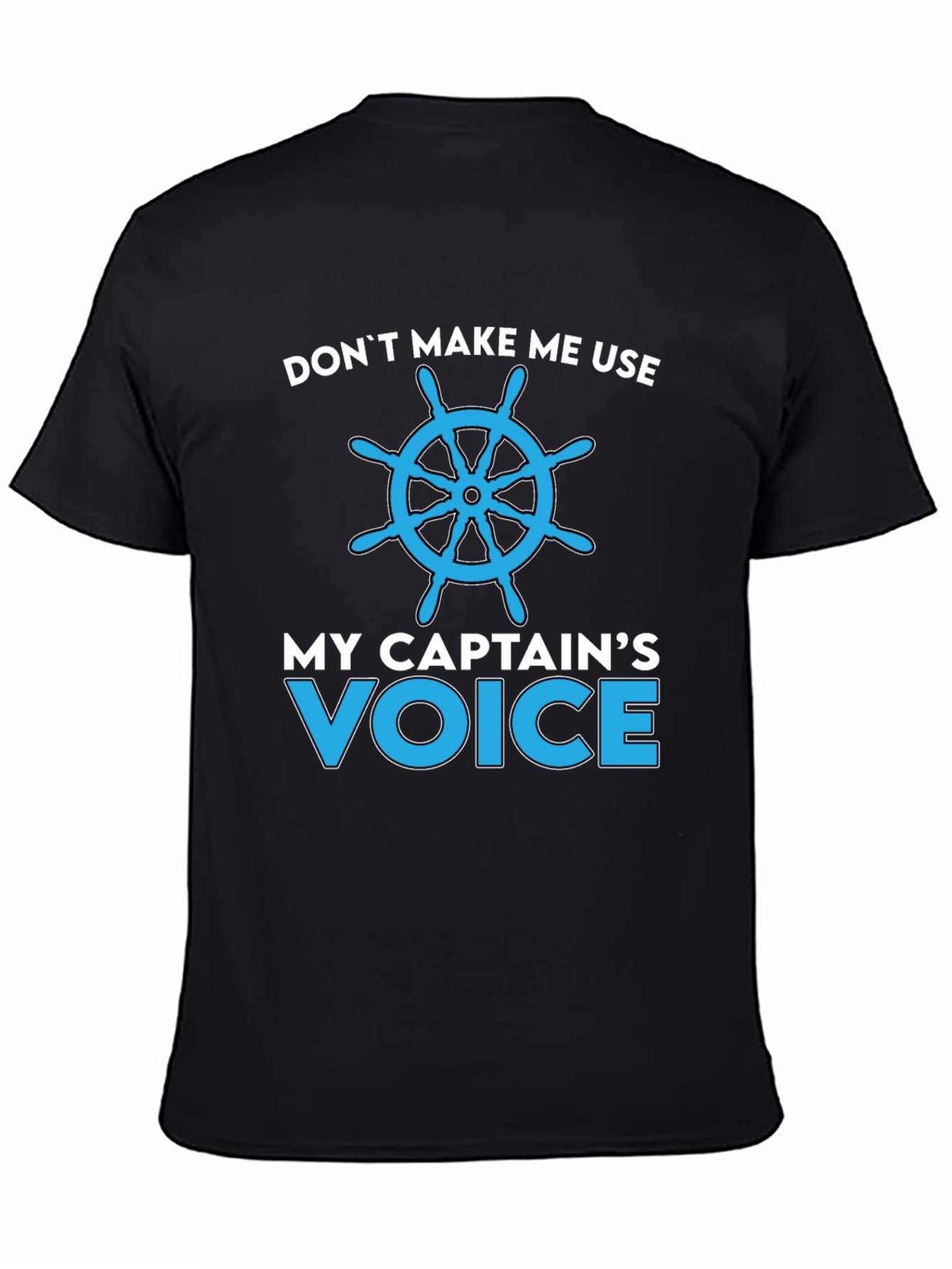 Captains Voice T-Shirt - Nautical Humor