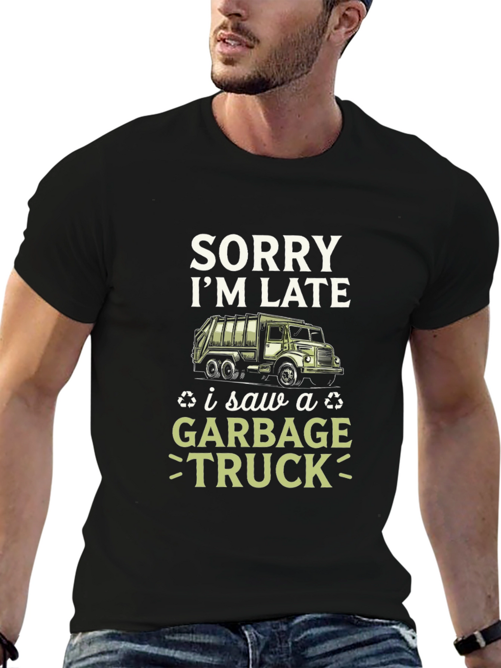 Funny Sorry Im Late Garbage Truck Mens T-Shirt