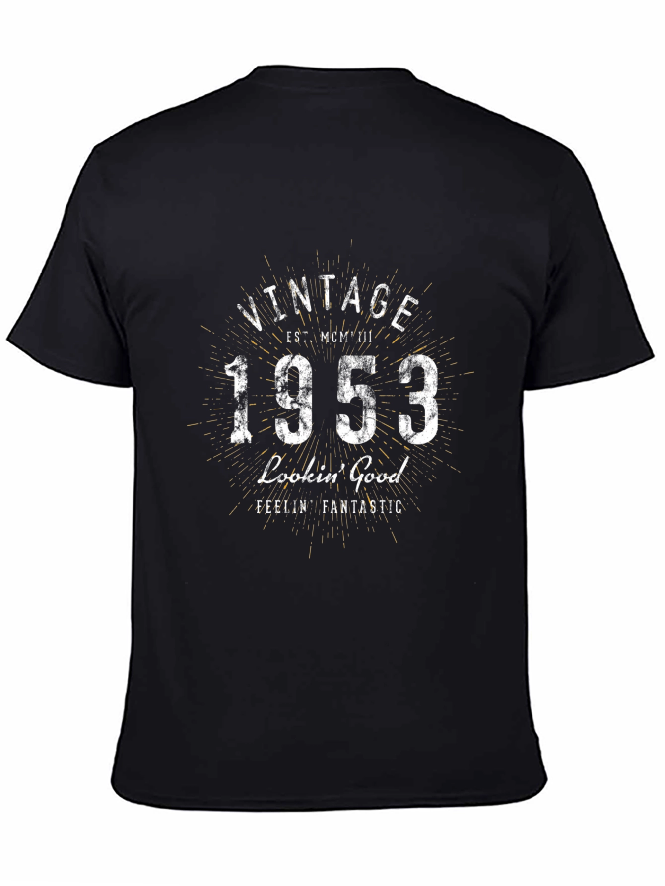 Vintage 1953 T-Shirt - Lookin Good Feelin Fantastic