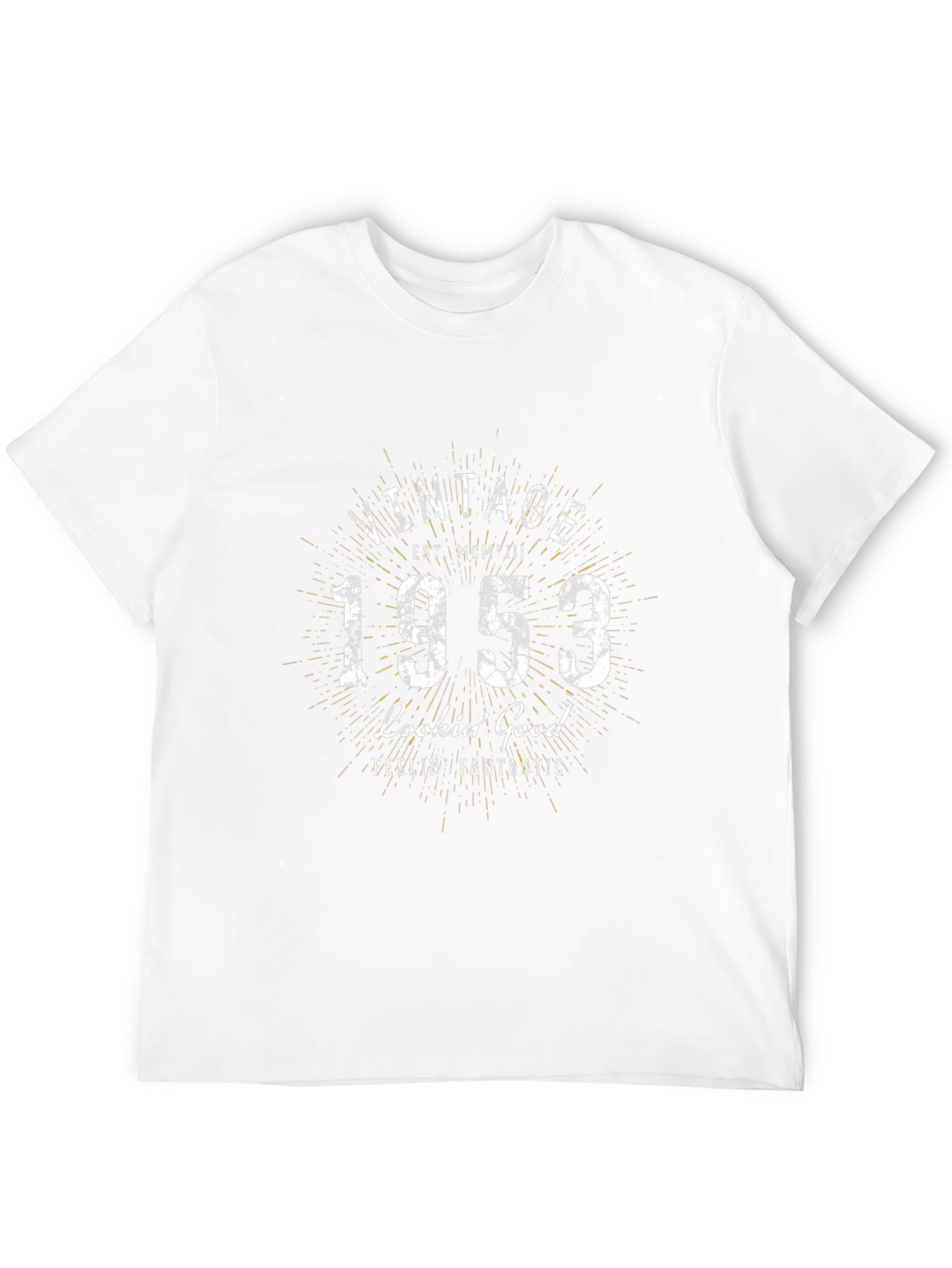 Vintage 1953 T-Shirt - Lookin Good Feelin Fantastic