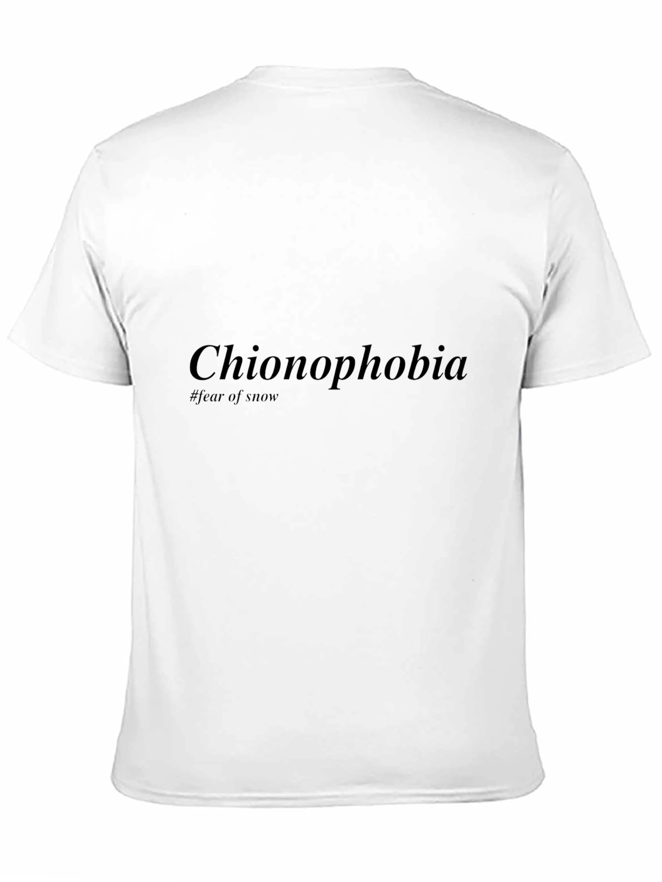 Chionophobia Fear of Snow T-Shirt