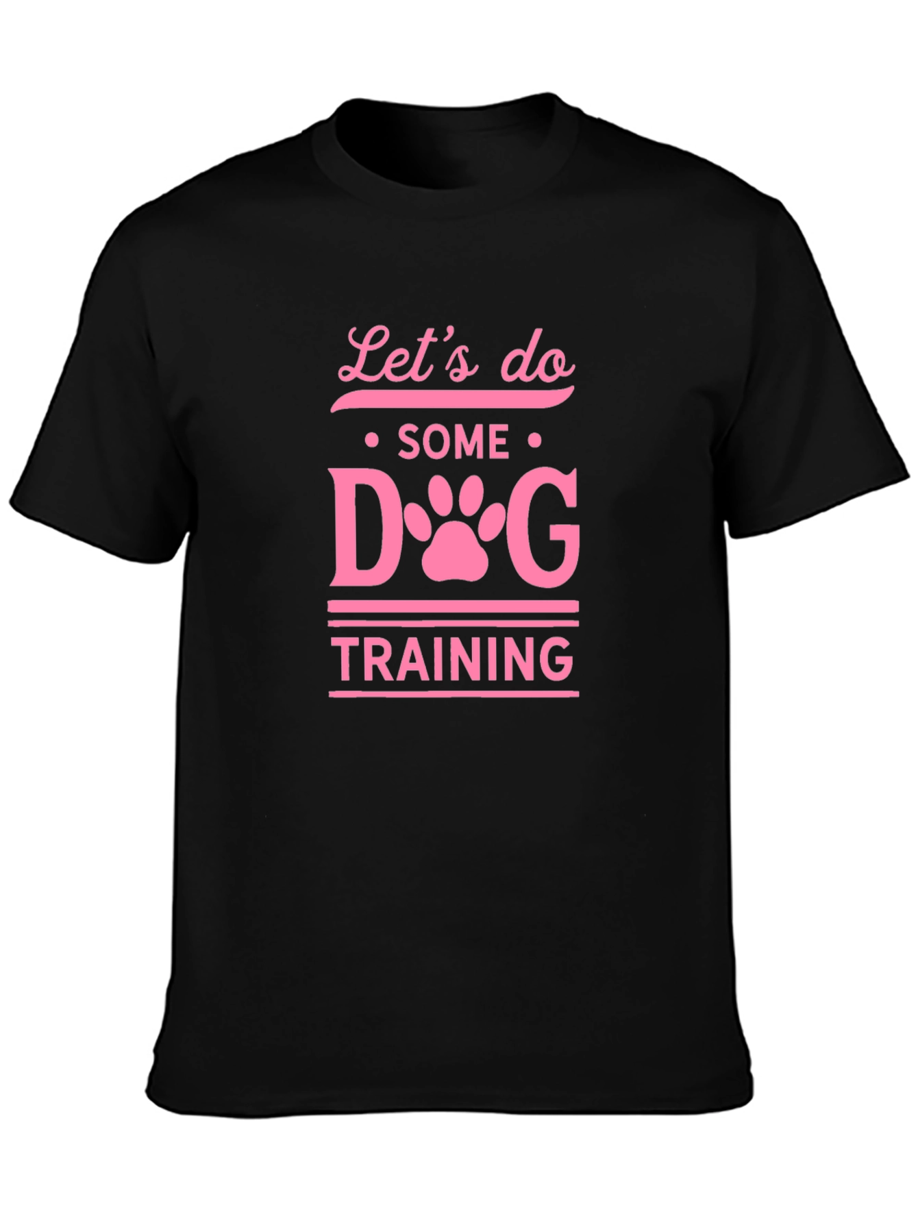 Lets Do Some Dog Training T-Shirt