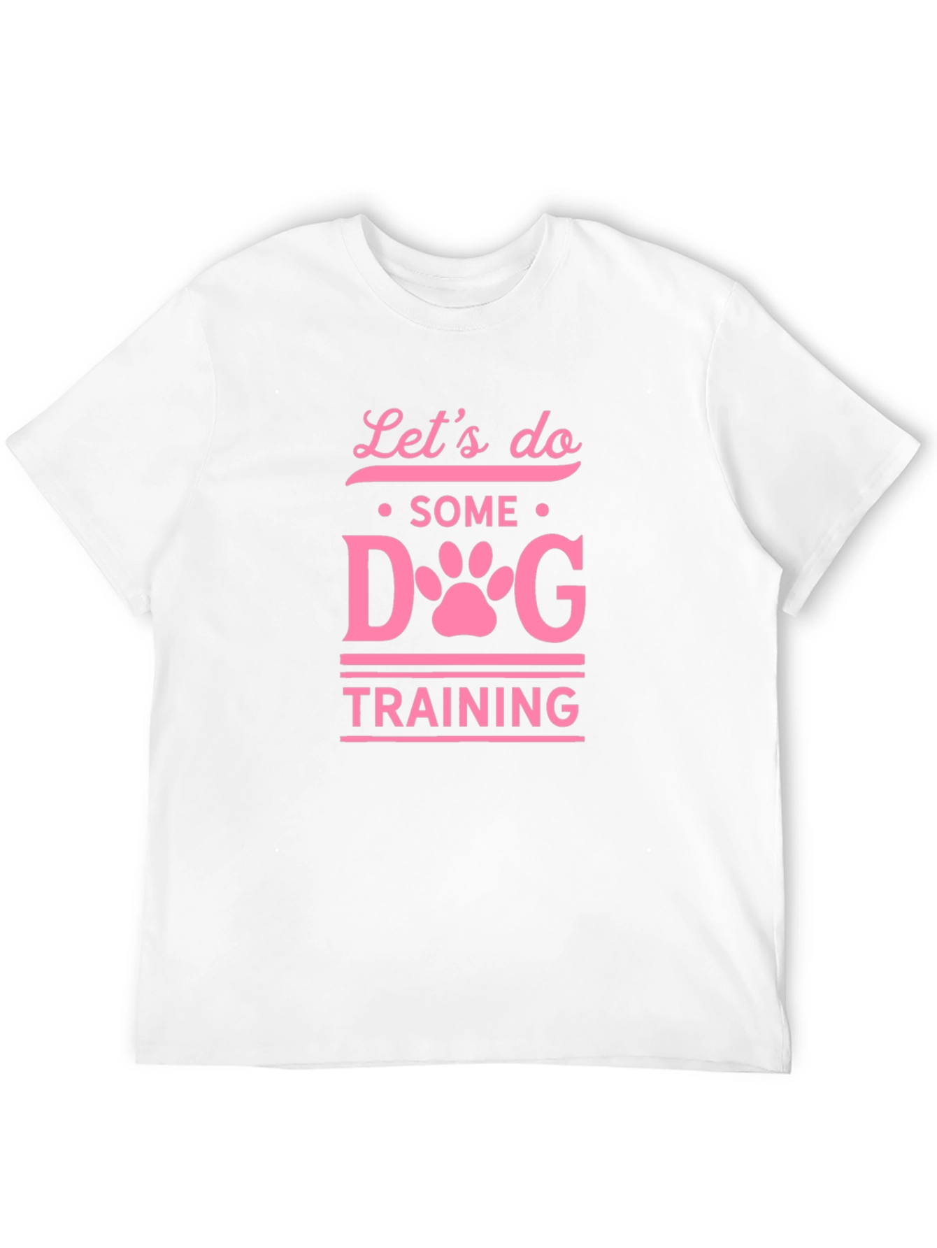 Lets Do Some Dog Training T-Shirt