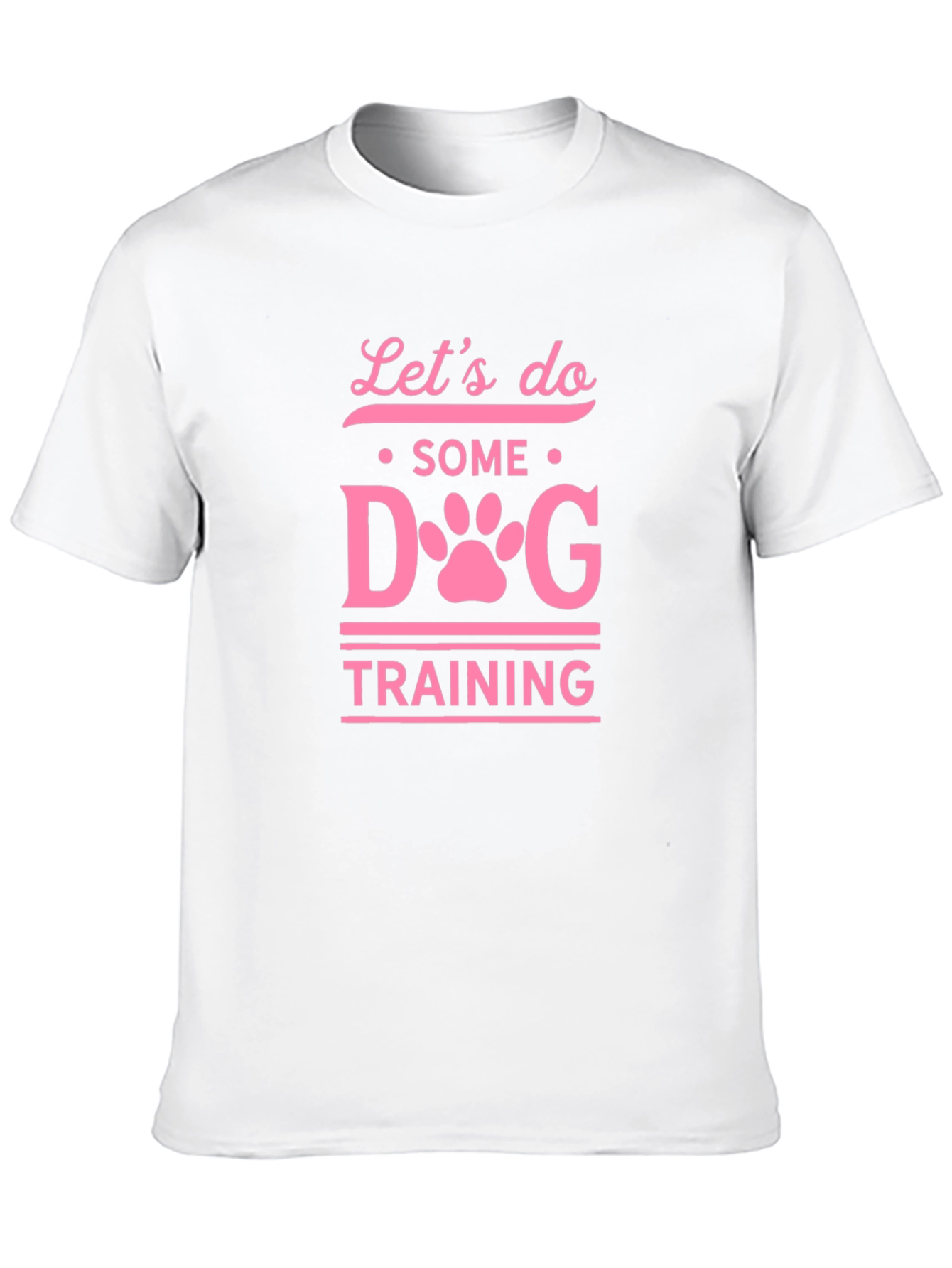 Lets Do Some Dog Training T-Shirt