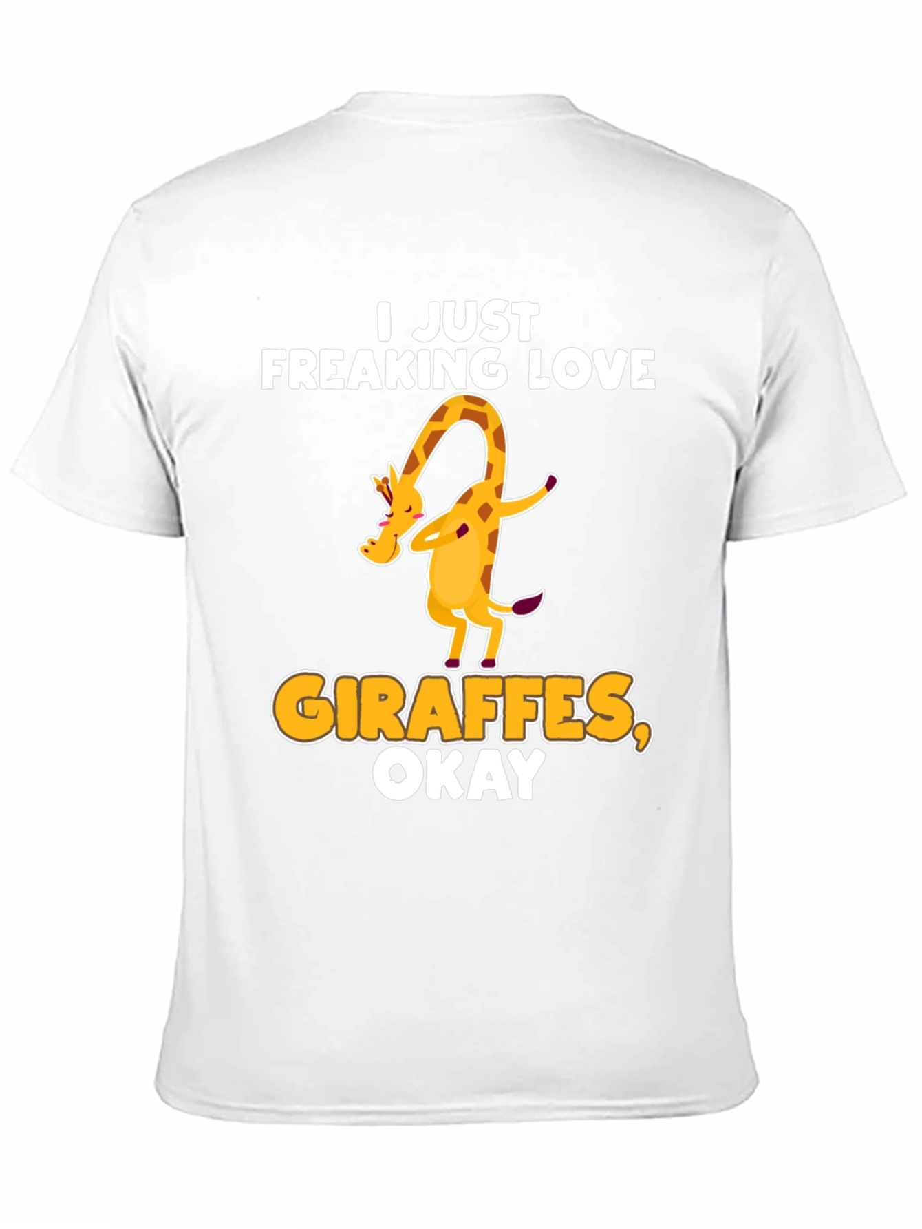 I Just Freaking Love Giraffes Okay! T-Shirt