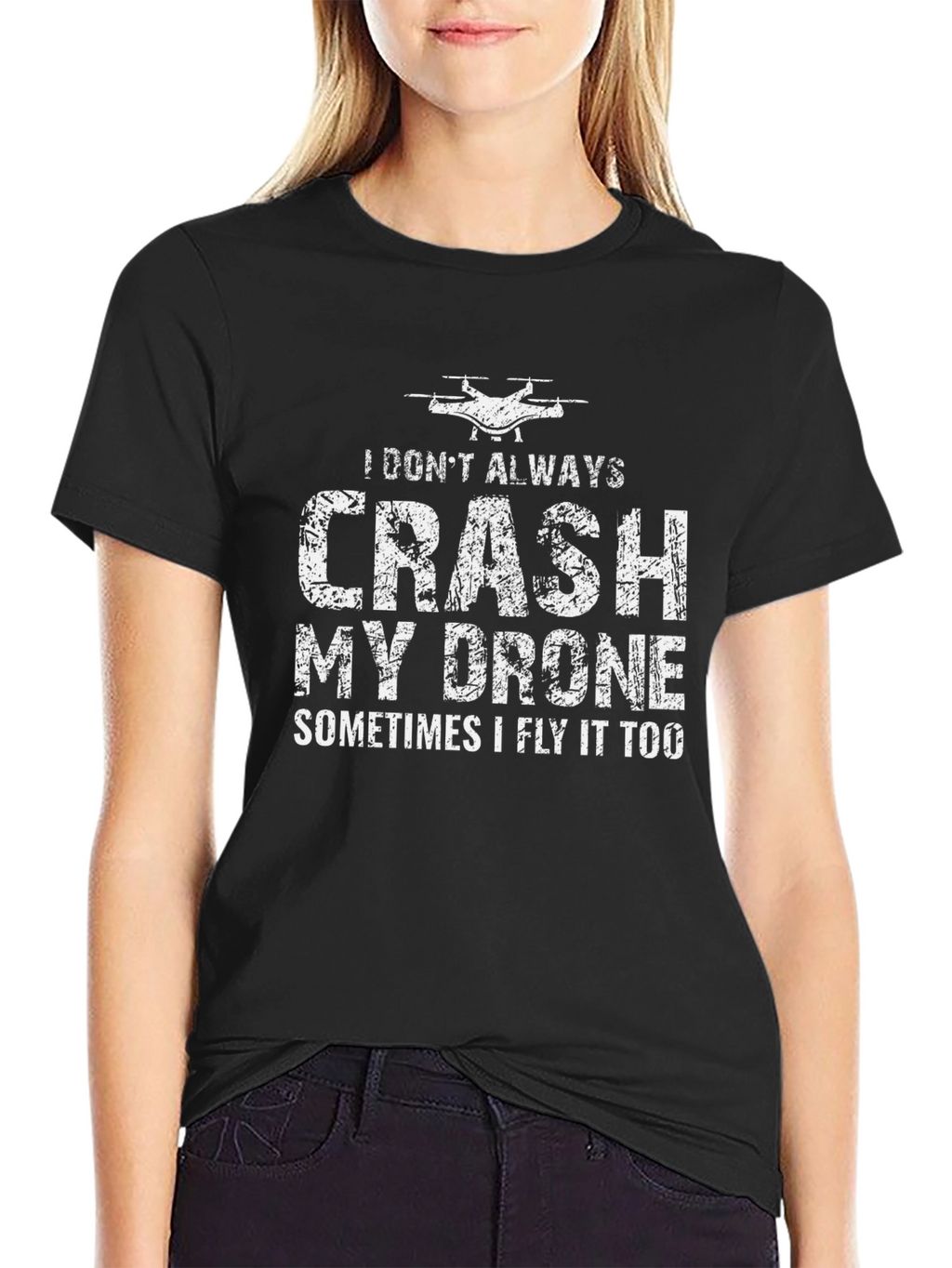 Drone Pilot Funny T-Shirt - I Dont Always Crash