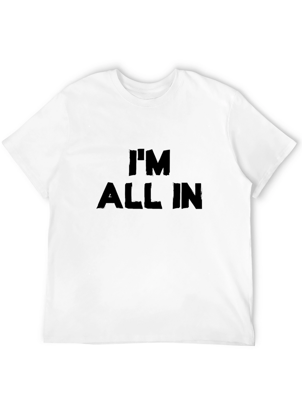 Im All In Black T-Shirt