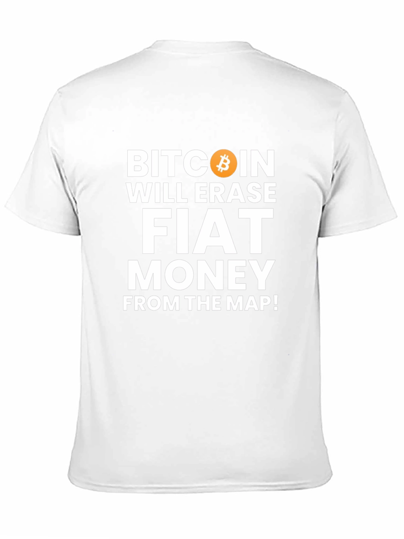 Bitcoin Will Erase Fiat Money T-Shirt Crypto Tee