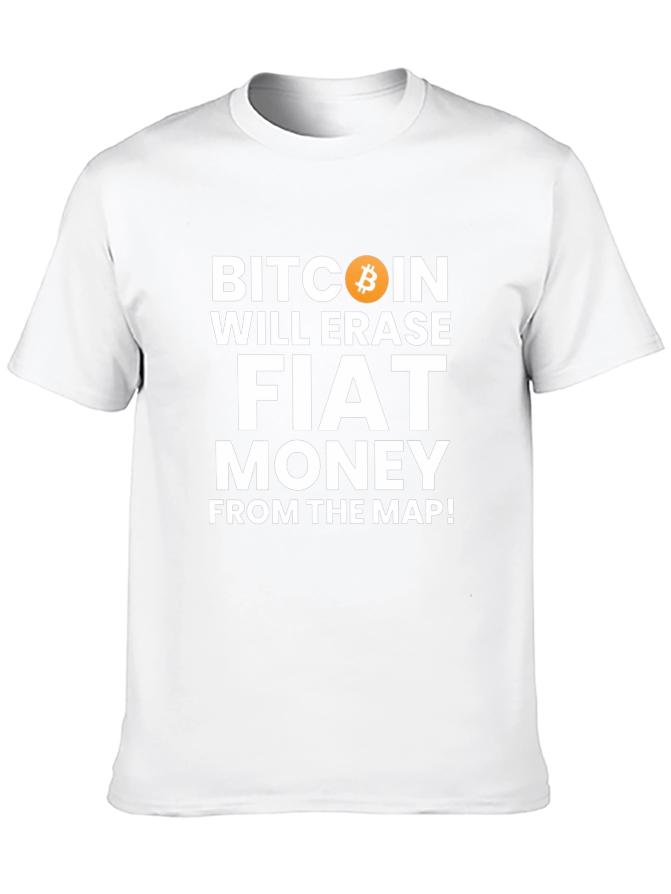 Bitcoin Will Erase Fiat Money T-Shirt Crypto Tee