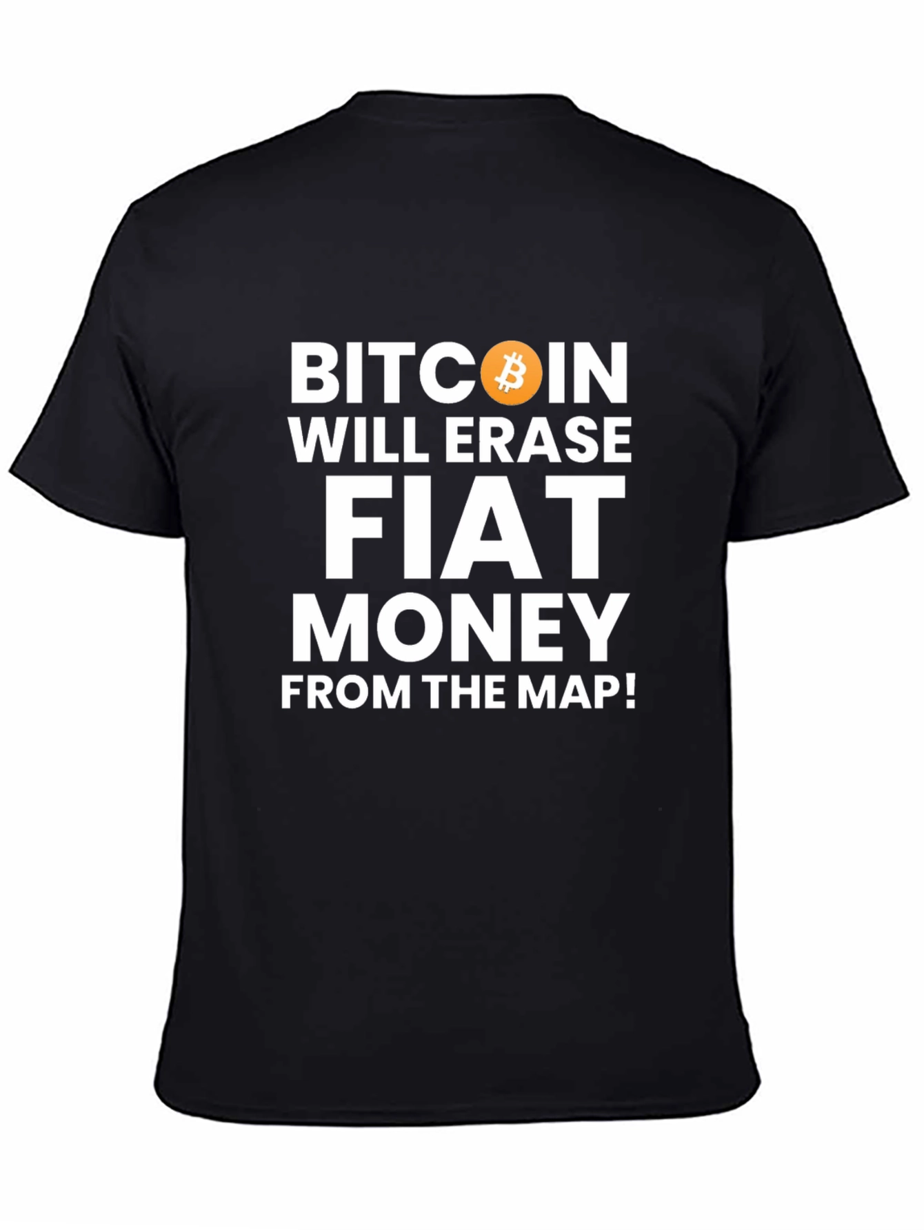 Bitcoin Will Erase Fiat Money T-Shirt Crypto Tee