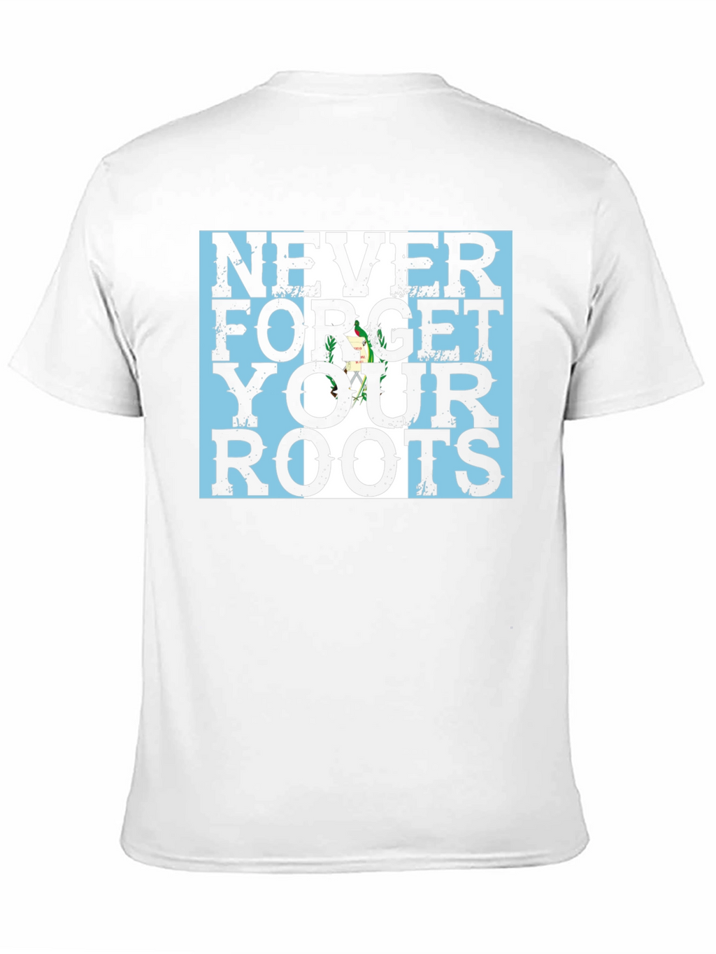 Never Forget Your Roots Guatemala Flag Black T-Shirt