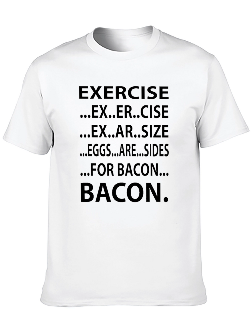 Bacon Exercise Funny Graphic T-Shirt