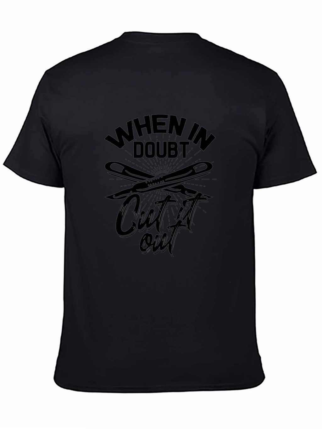 When In Doubt Cut It Out Mens Black T-Shirt