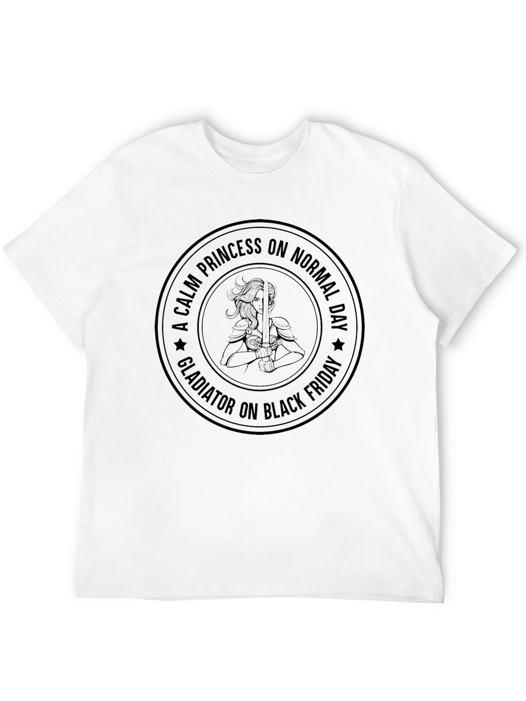 Calm Princess Gladiator on Black Friday T-Shirt