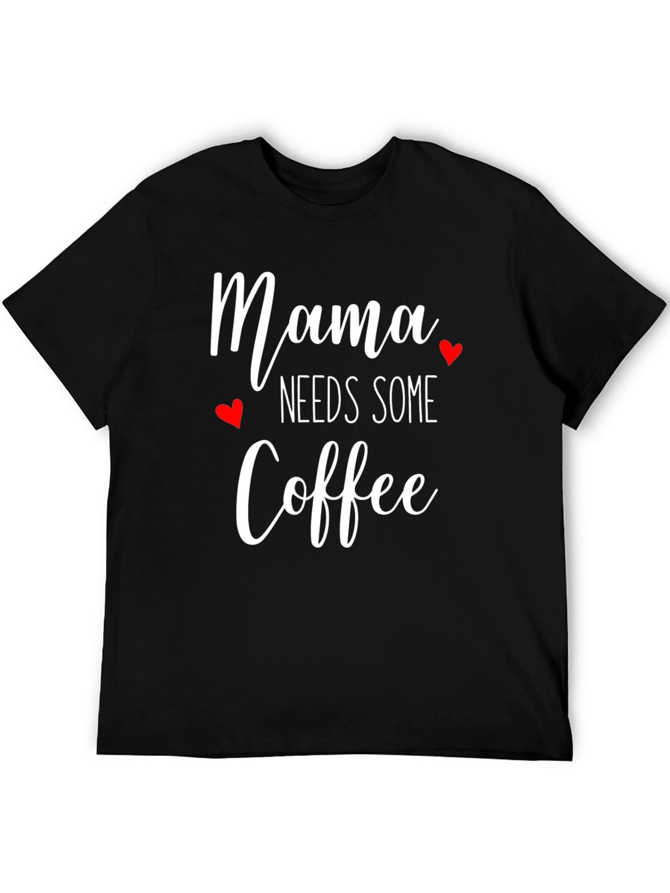 Mama Needs Some Coffee T-Shirt - Cute Womens Tee