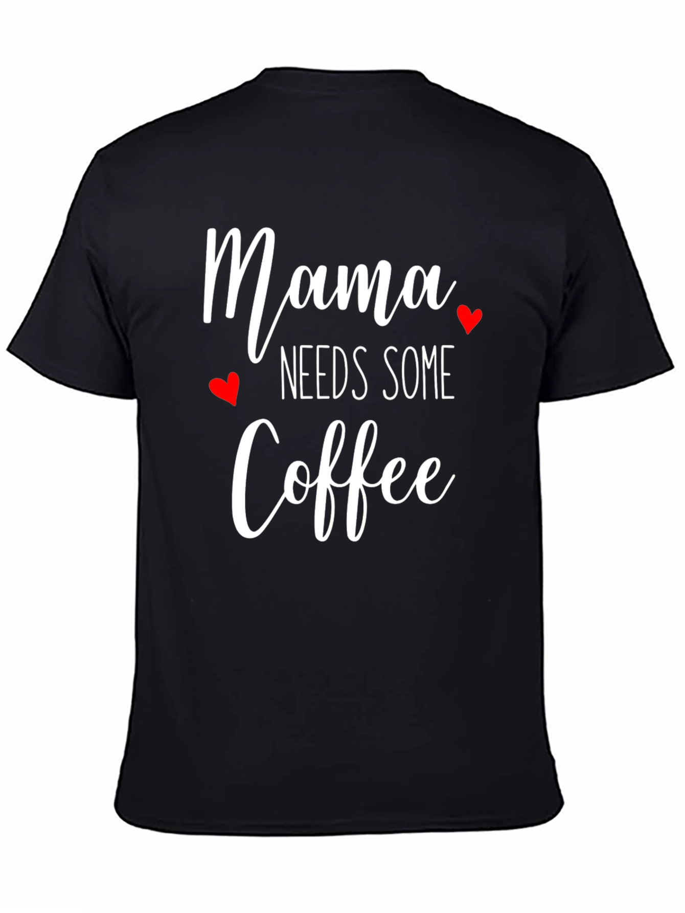 Mama Needs Some Coffee T-Shirt - Cute Womens Tee