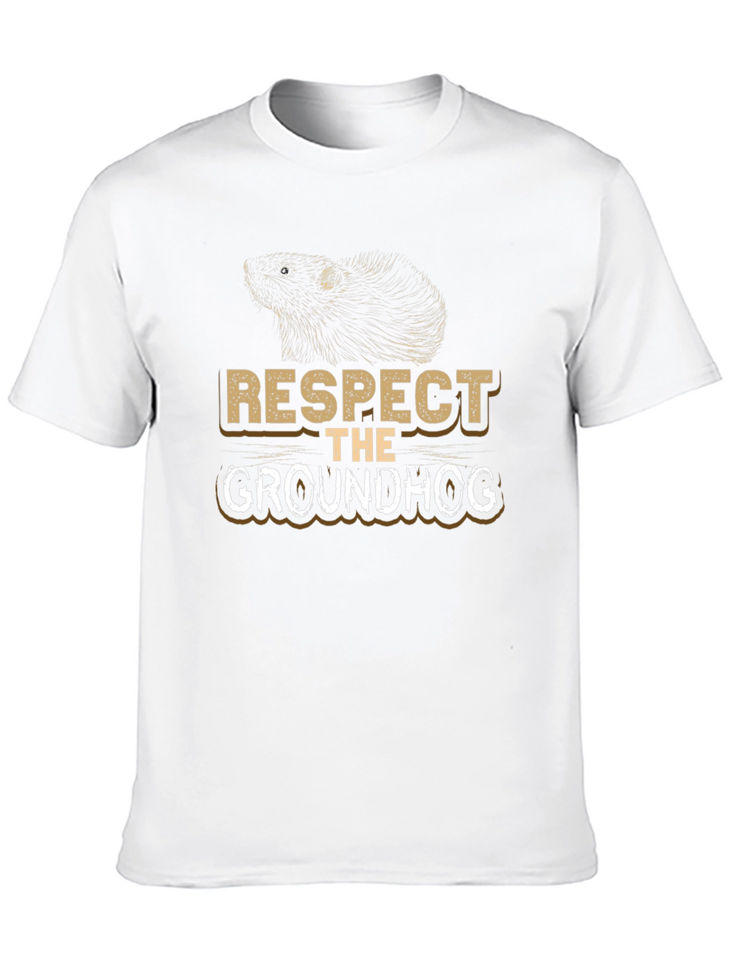 Respect The Groundhog T-Shirt