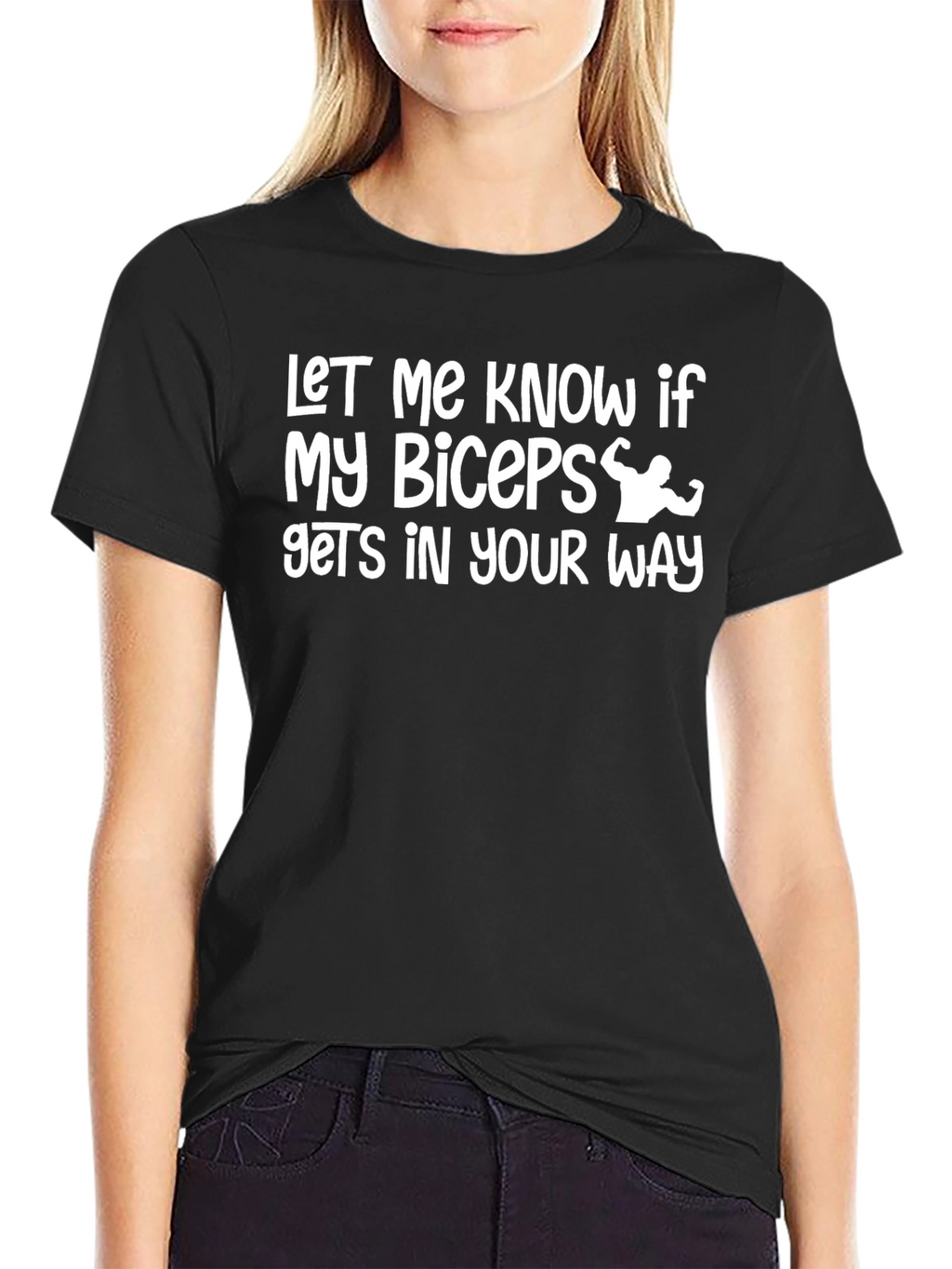 Funny Biceps T-Shirt - Let Me Know If...