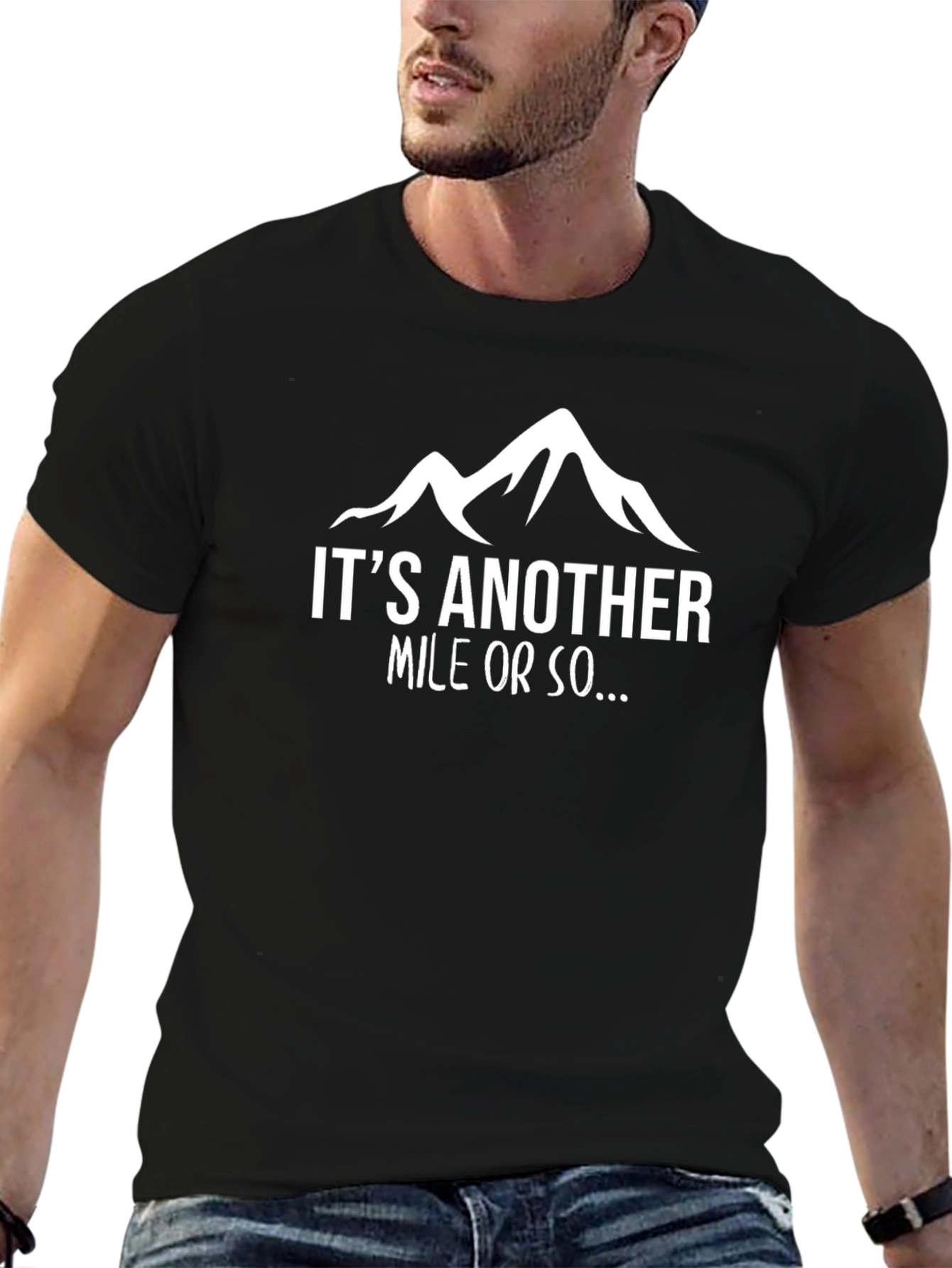 Hiking Humor T-Shirt - Its Another Mile Or So