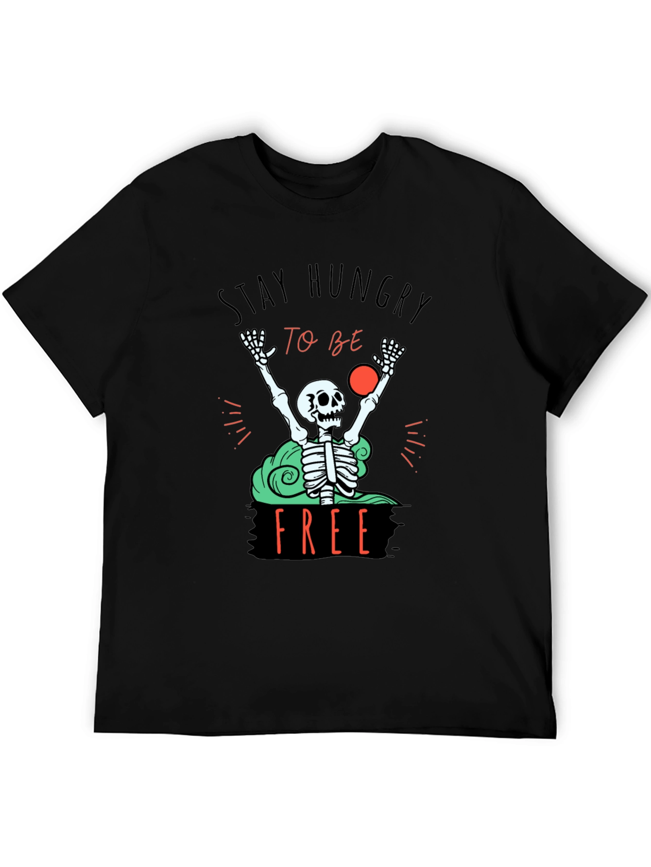 Stay Hungry T-Shirt - Skeleton Graphic Tee