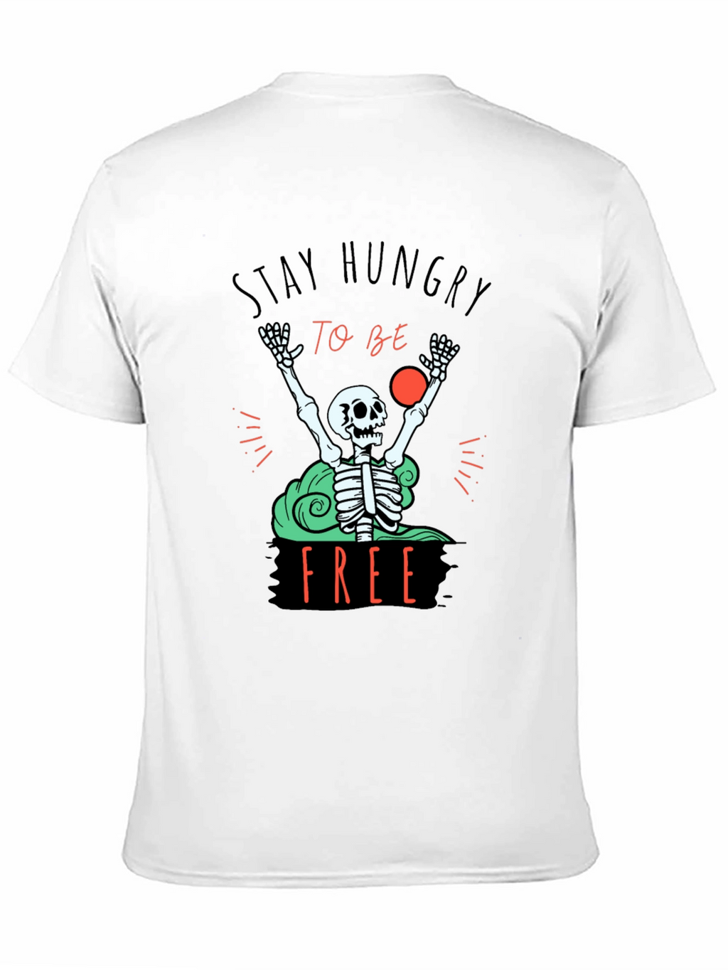 Stay Hungry T-Shirt - Skeleton Graphic Tee