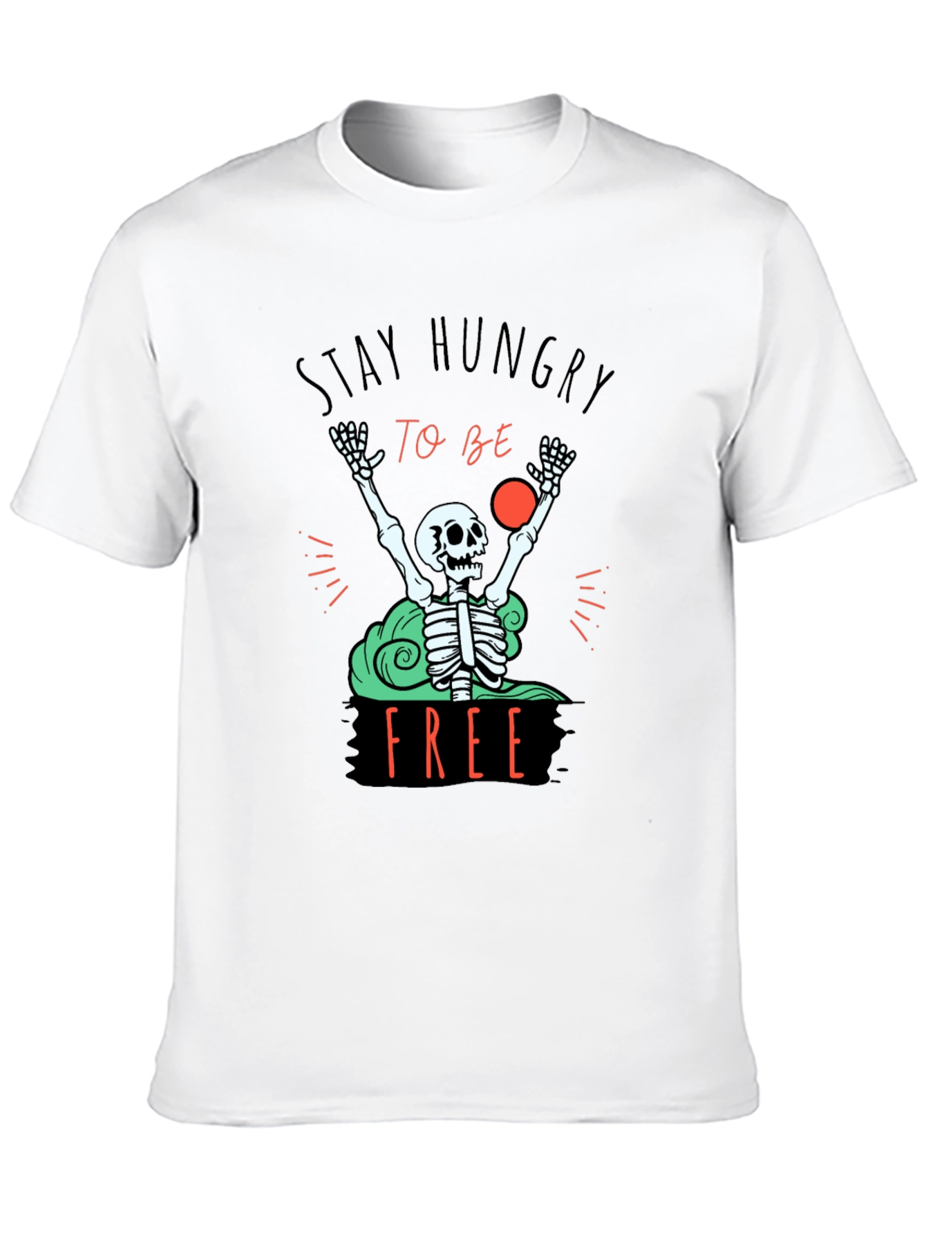 Stay Hungry T-Shirt - Skeleton Graphic Tee