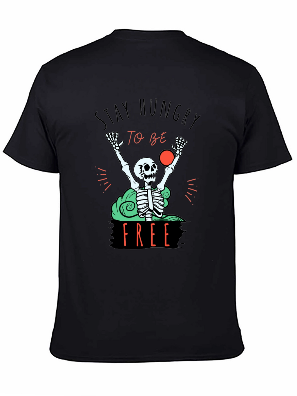 Stay Hungry T-Shirt - Skeleton Graphic Tee