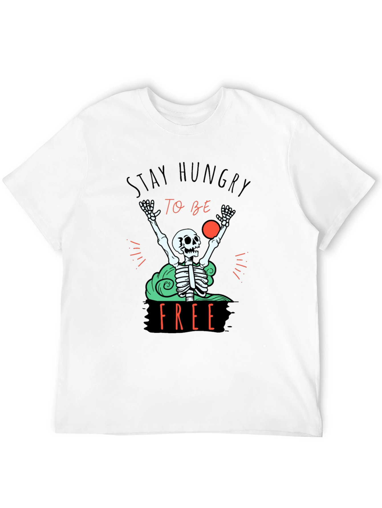 Stay Hungry T-Shirt - Skeleton Graphic Tee
