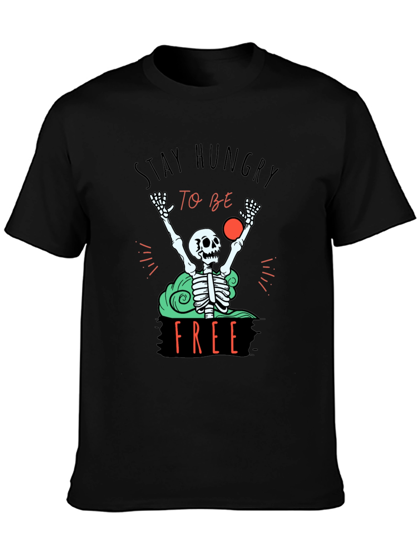 Stay Hungry T-Shirt - Skeleton Graphic Tee