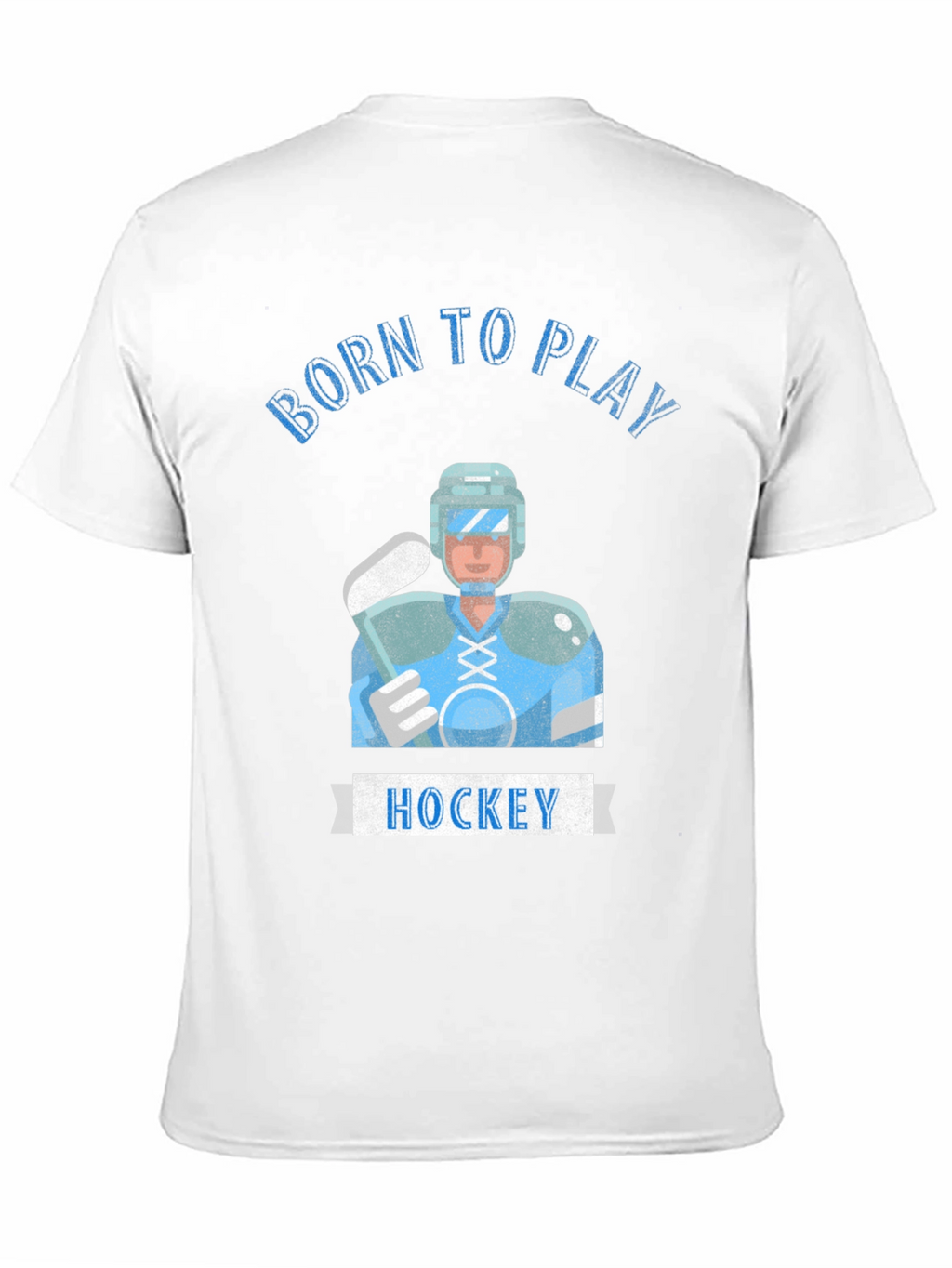 Born to Play Hockey T-Shirt