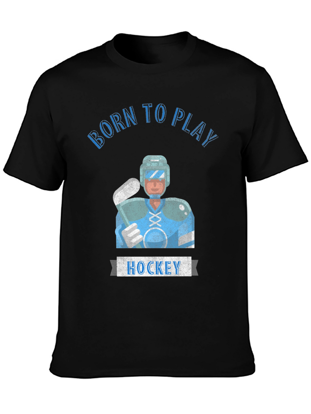 Born to Play Hockey T-Shirt