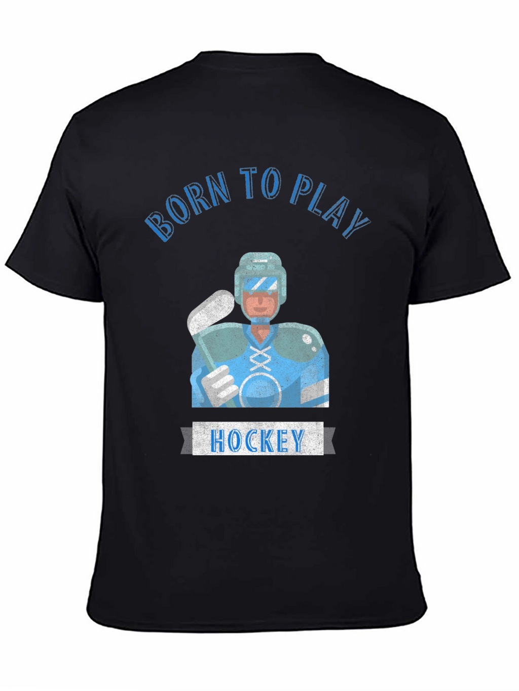 Born to Play Hockey T-Shirt