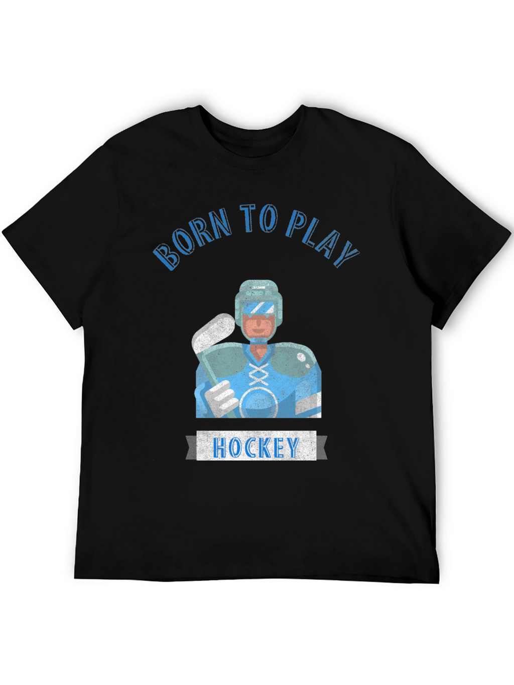 Born to Play Hockey T-Shirt