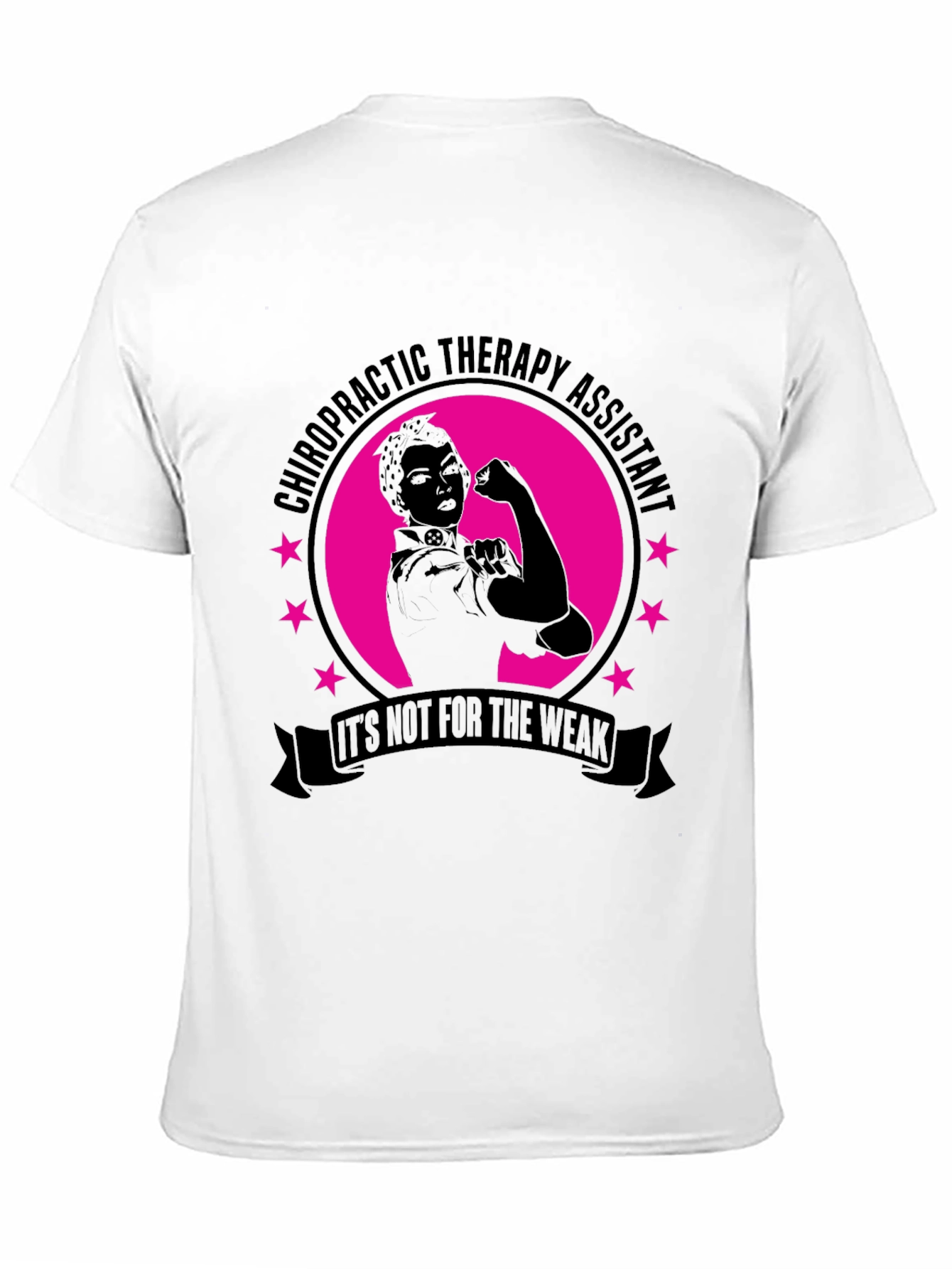 Chiropractic Therapy Assistant T-Shirt - Not for the Weak