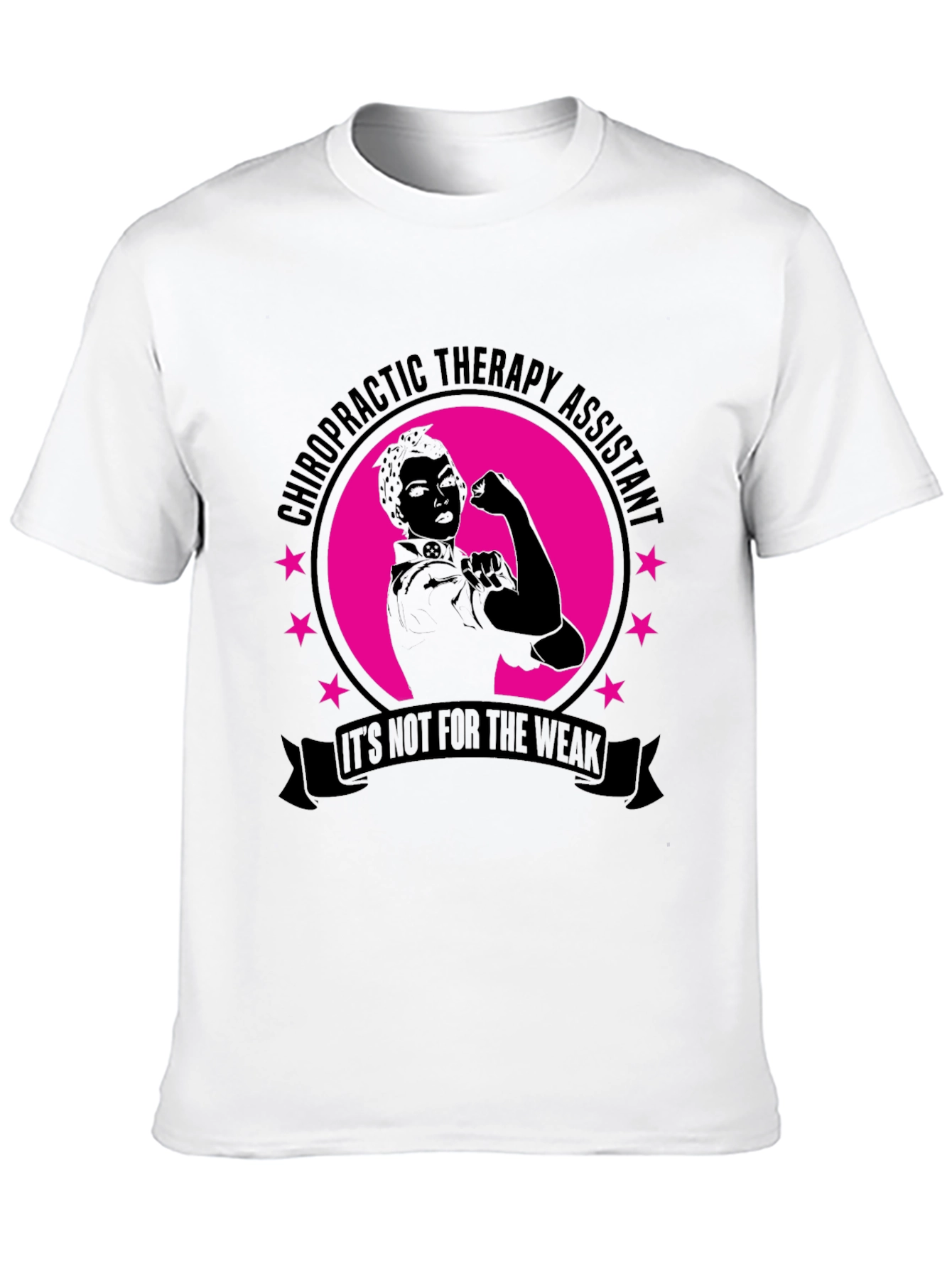 Chiropractic Therapy Assistant T-Shirt - Not for the Weak