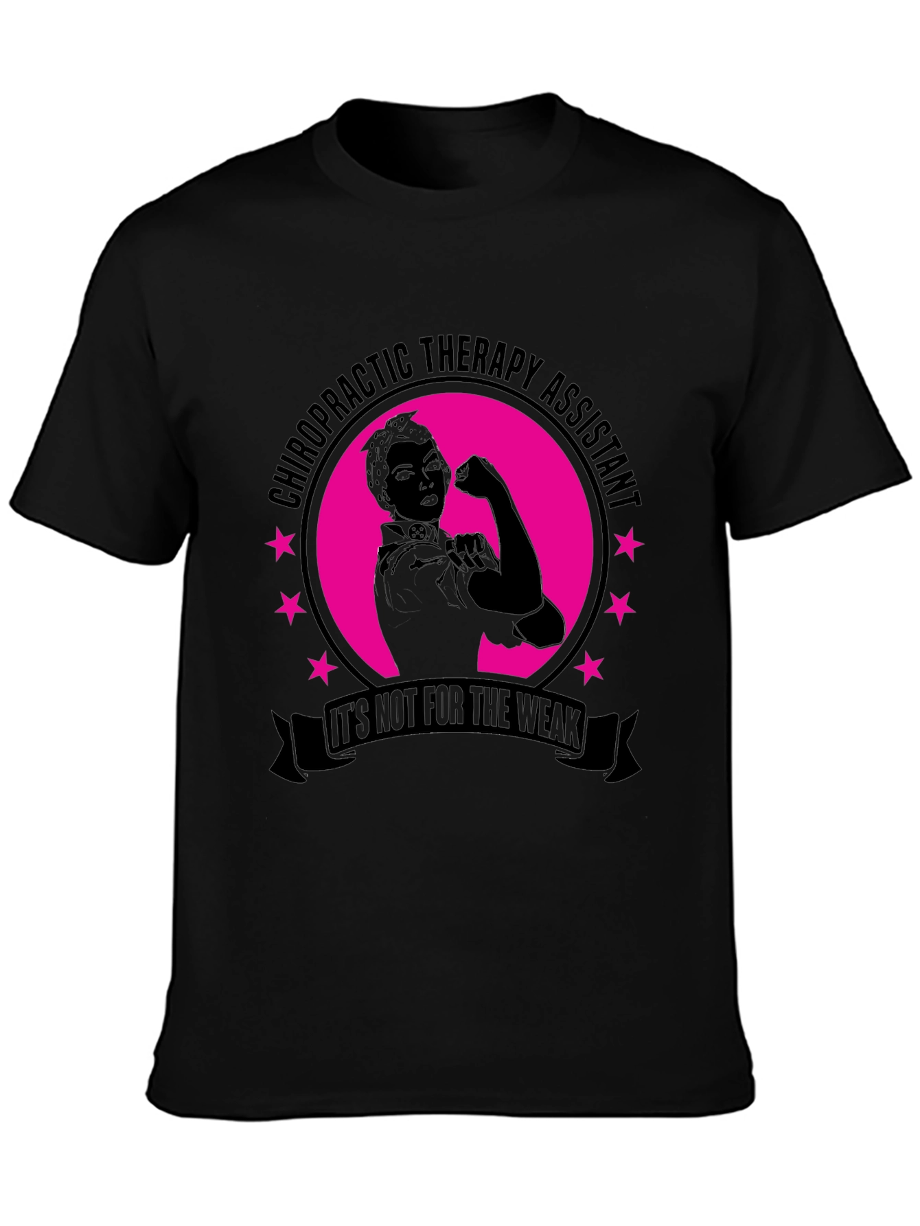 Chiropractic Therapy Assistant T-Shirt - Not for the Weak