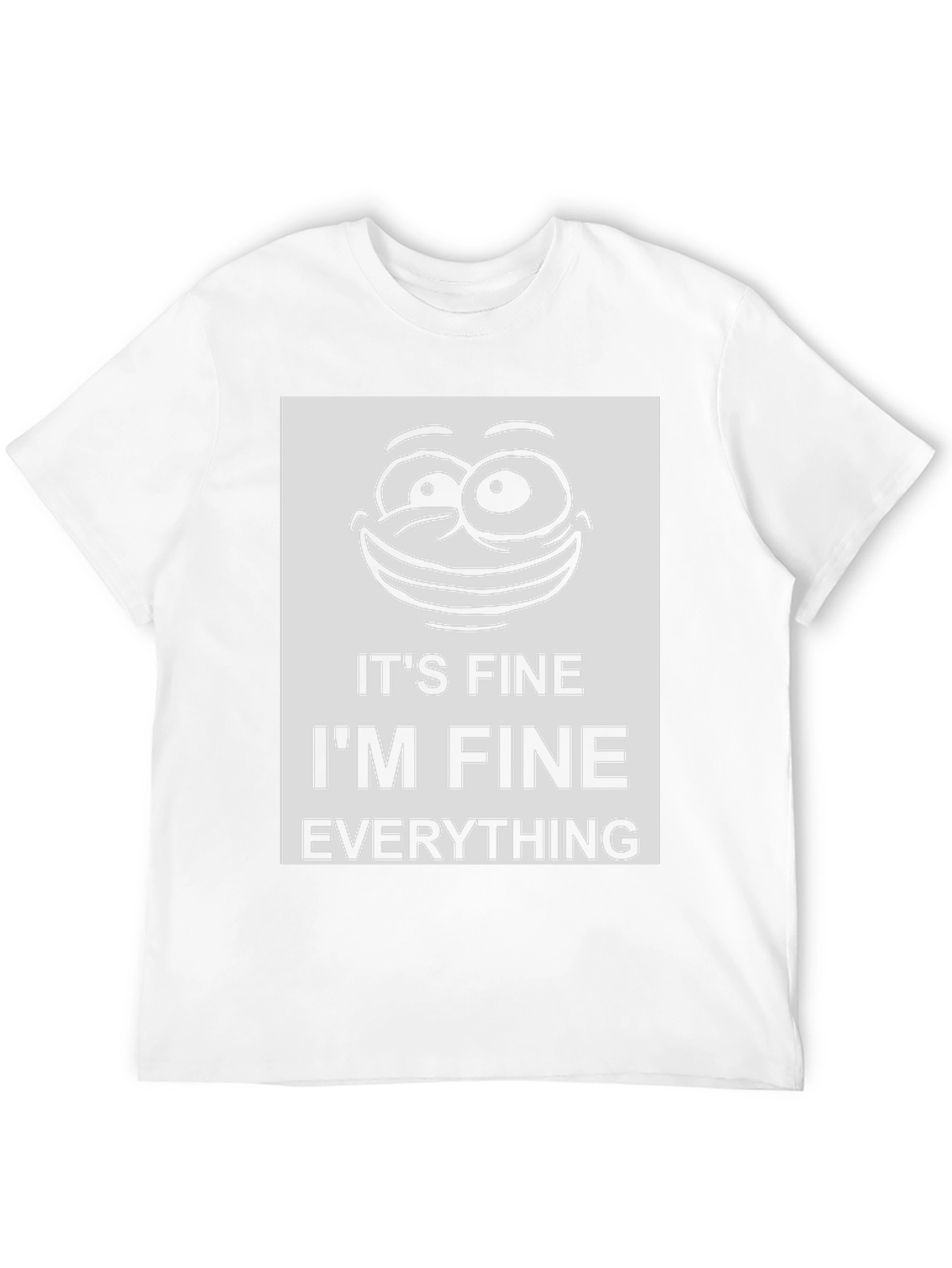 Its Fine Im Fine Everything Is Fine Graphic Tee