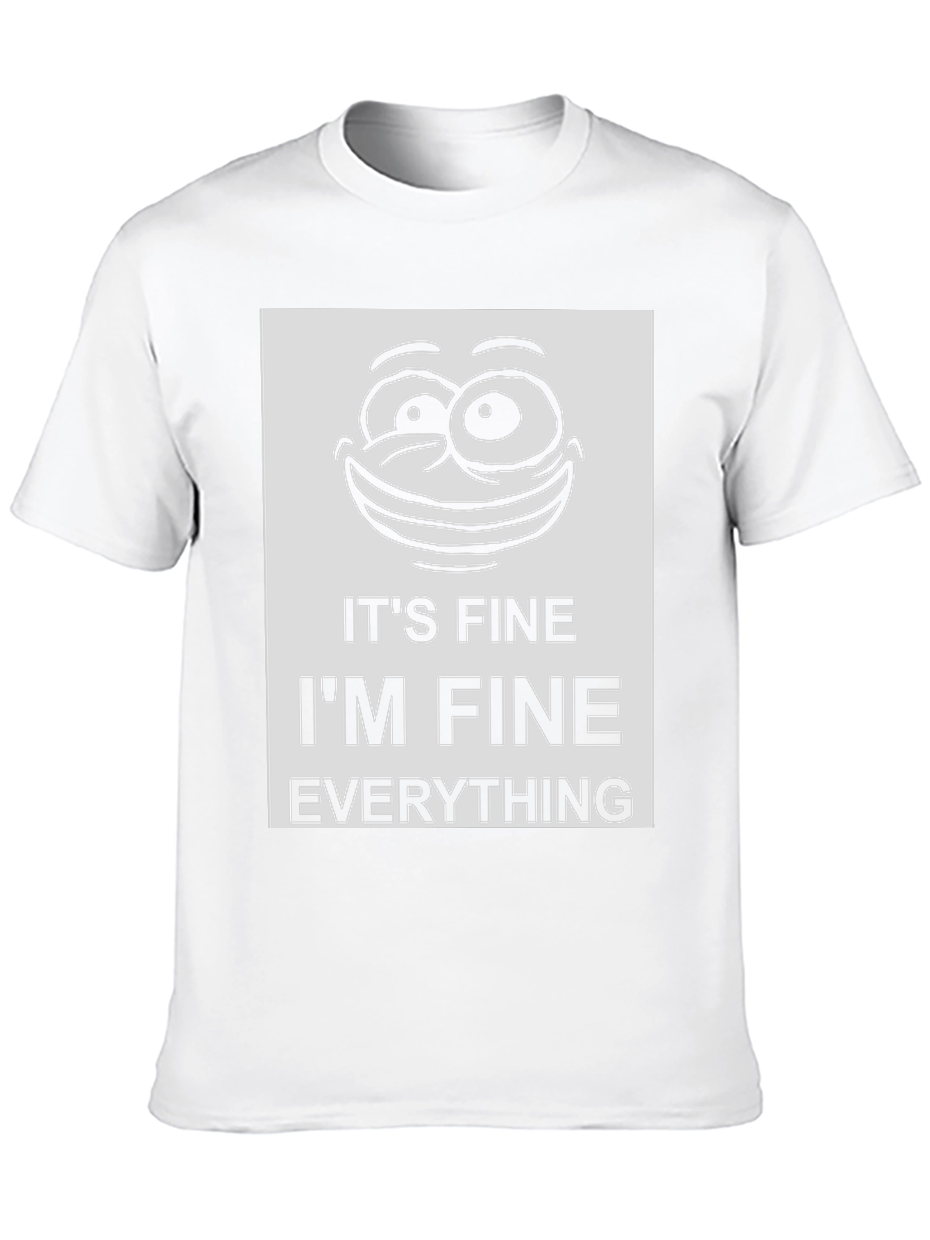 Its Fine Im Fine Everything Is Fine Graphic Tee