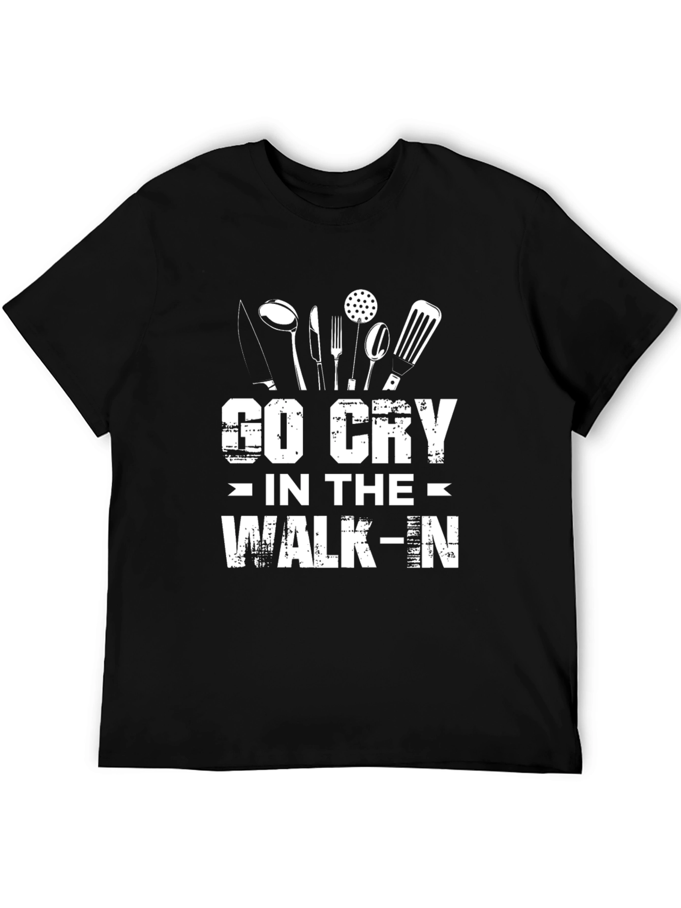 Go Cry In The Walk-In Funny Chef T-Shirt