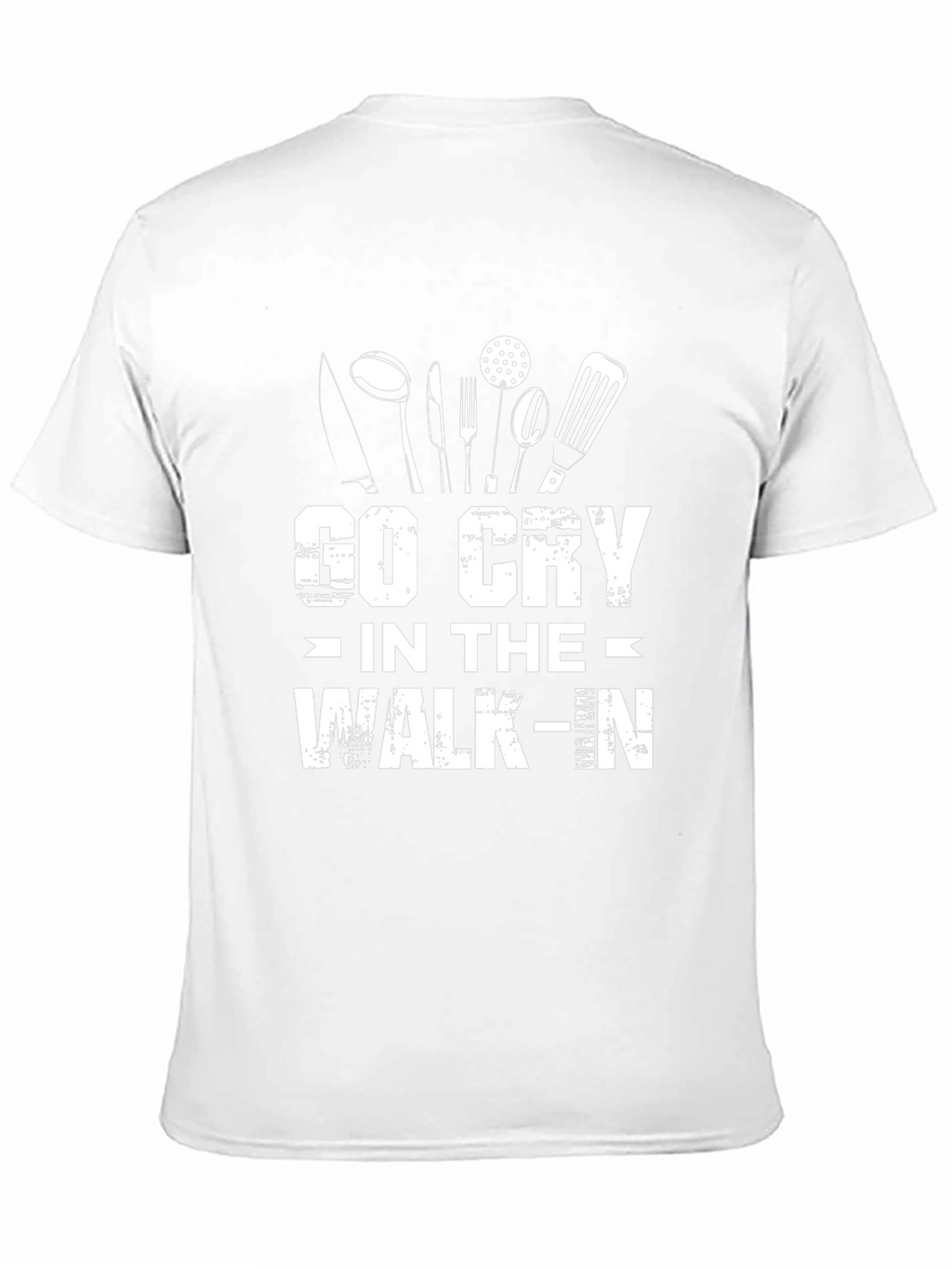 Go Cry In The Walk-In Funny Chef T-Shirt