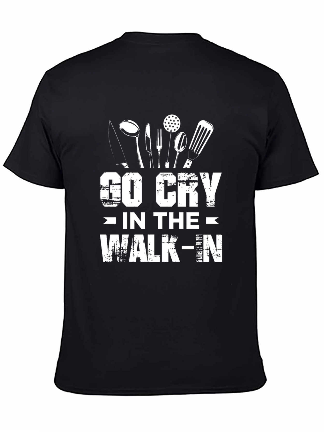 Go Cry In The Walk-In Funny Chef T-Shirt