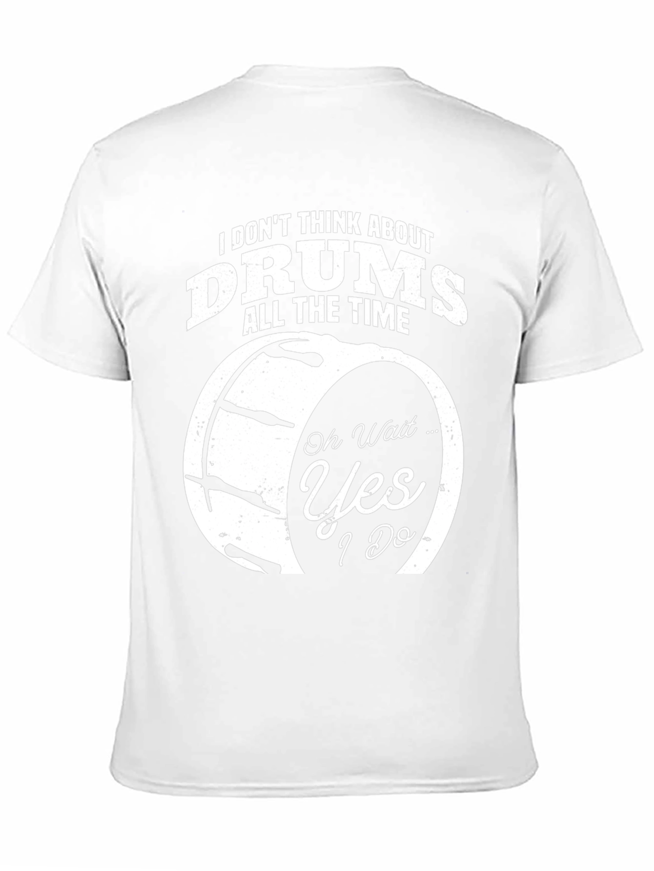 Funny Drummer T-Shirt - I Dont Think About Drums